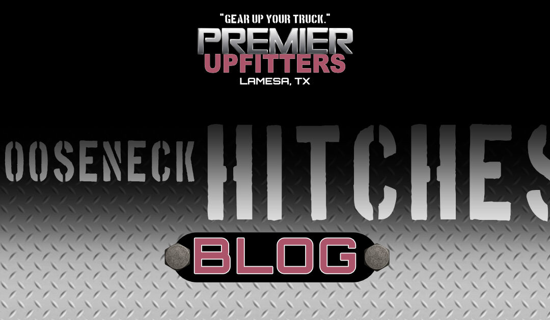 The Ultimate Guide to Gooseneck and 5th Wheel Hitches — Towing Power, Safety, and Control